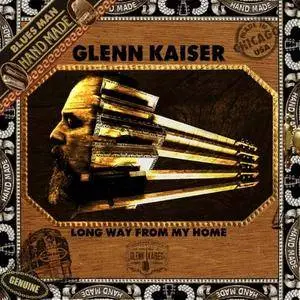 Glenn Kaiser - Long Way From My Home (2016)
