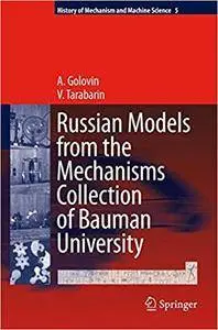 Russian Models from the Mechanisms Collection of Bauman University (Repost)