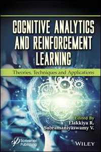 Cognitive Analytics and Reinforcement Learning: Theories, Techniques and Applications