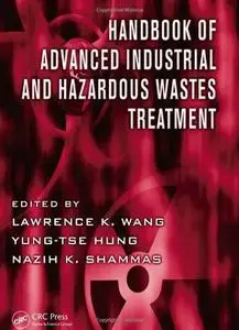 Handbook of advanced industrial and hazardous wastes treatment (Repost)