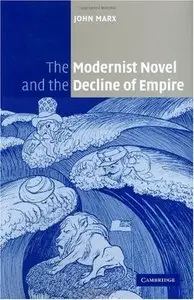 The Modernist Novel and the Decline of Empire (repost)