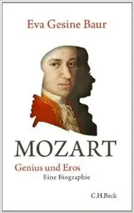 Mozart: Genius und Eros