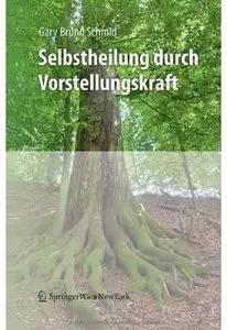 Selbstheilung durch Vorstellungskraft