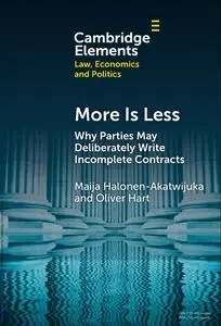 More is Less: Why Parties May Deliberately Write Incomplete Contracts