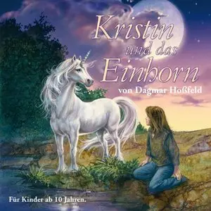 Dagmar Hoßfeld - Kristin und das Einhorn
