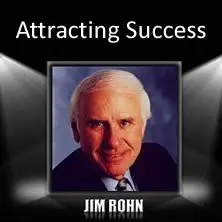 Jim Rohn - Attracting Success