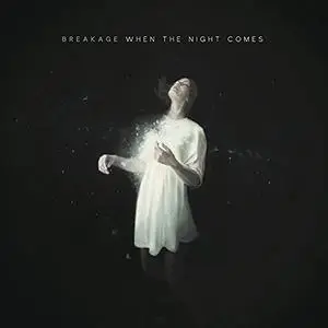 Breakage - When the Night Comes (2015)