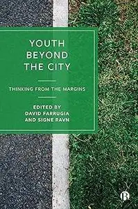 Youth Beyond the City: Thinking from the Margins