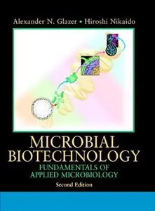 Alexander N. Glazer, Hiroshi Nikaido, "Microbial Biotechnology: Fundamentals of Applied Microbiology"