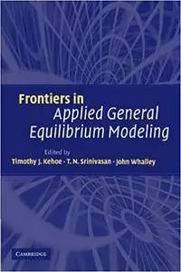 Frontiers in Applied General Equilibrium Modeling: In Honor of Herbert Scarf (Repost)