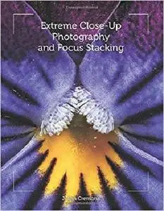 Extreme Close-Up Photography and Focus Stacking