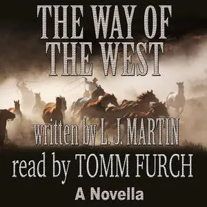 «The Way of the West» by L.J. Martin