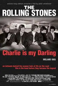 The Rolling Stones: Charlie Is My Darling - Ireland 1965 (2012)