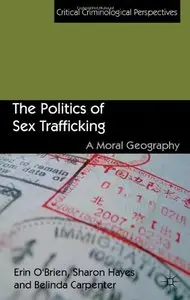The Politics of Sex Trafficking: A Moral Geography (Repost)