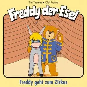 «Freddy der Esel - Band 6: Geht zum Zirkus» by Olaf Franke,Tim Thomas