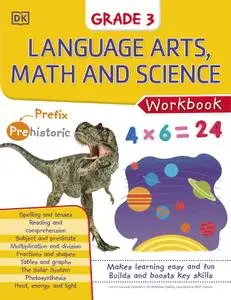 Language Arts, Math, and Science: Grade 3 (DK Workbooks)
