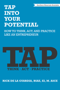 TAP Into Your Potential : How to Think, Act, and Practice Like an Entrepreneur