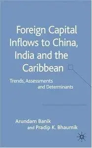 Private Capital Inflows to the Caribbean, China and India: Trends, Assessments and Determinaits (Repost)