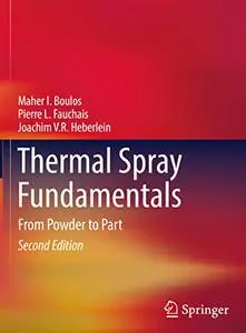 Thermal Spray Fundamentals: From Powder to Part
