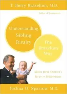 Understanding Sibling Rivalry - The Brazelton Way