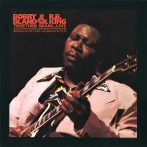 Bobby Bland & B.B. King - Together Again...Live (1976) [US 1st Press, 1990]