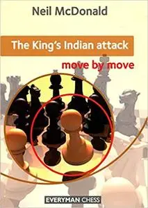 The King's Indian Attack - Move by Move