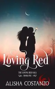 «Loving Red» by Alisha Costanzo