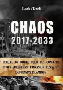 Claude d' Elendil, "Chaos 2017-2033"