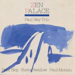Paul Bley Trio - Zen Palace (1993) {Transheart Japan}