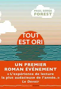 Paul Serge Forest, "Tout est Ori"