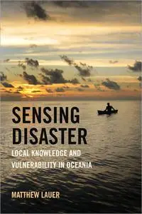 Sensing Disaster: Local Knowledge and Vulnerability in Oceania