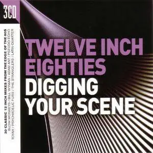 VA - Twelve Inch 80s: Digging Your Scene (2016)