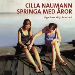 «Springa med åror» by Cilla Naumann