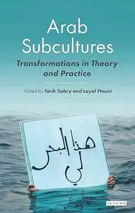 Arab Subcultures: Transformations in Theory and Practice