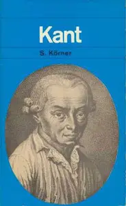 Kant by S. Korner