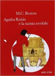 M.C. Beaton - Agatha Raisin e la turista terribile