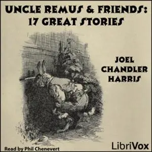 «Uncle Remus & Friends» by Joel Chandler Harris