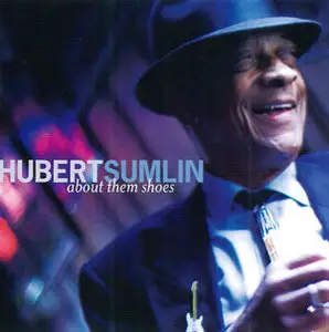 Hubert Sumlin - About Them Shoes (2005)