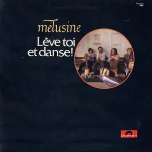 Mélusine ‎- Lève-Toi Et Danse (1977) FR 1st Pressing - LP/FLAC In 24bit/96kHz