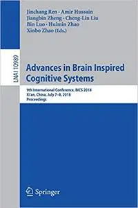 Advances in Brain Inspired Cognitive Systems: 9th International Conference, BICS 2018, Xi`an, China, July 7-8, 2018, Pro