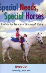 Special Needs, Special Horses: A Guide to the Benefits of Therapeutic Riding