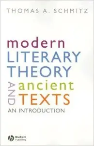 Modern Literary Theory and Ancient Texts: An Introduction