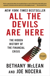 All the Devils Are Here: The Hidden History of the Financial Crisis (repost)