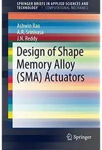 Design of Shape Memory Alloy (SMA) Actuators