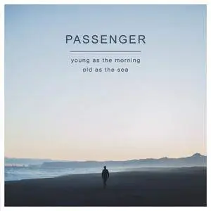 Passenger - Young as the Morning Old as the Sea (Deluxe Edition) (2016) [TR24][OF]