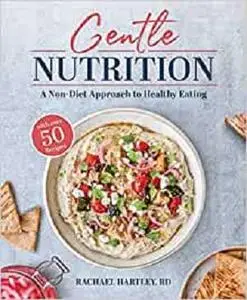 Gentle Nutrition (A Non-Diet Approach to Healthy Eating)