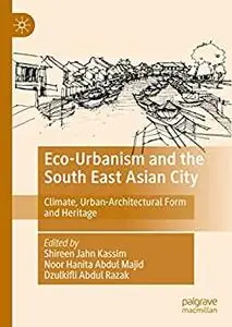 Eco-Urbanism and the South East Asian City