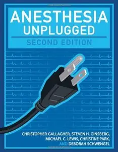 Anesthesia Unplugged, Second Edition