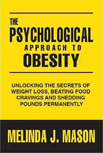 The Psychological Approach to Obesity: