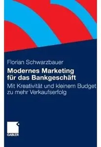 Modernes Marketing für das Bankgeschäft: Mit Kreativität und kleinem Budget zu mehr Verkaufserfolg [Repost]